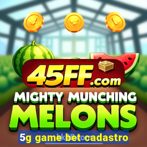 5g game bet cadastro